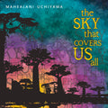 The Sky that Covers Us All CD
